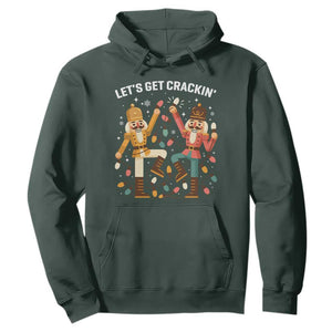 Funny Nutcracker Christmas Hoodie Let Us Get Crackin TS14 Dark Forest Green Print Your Wear