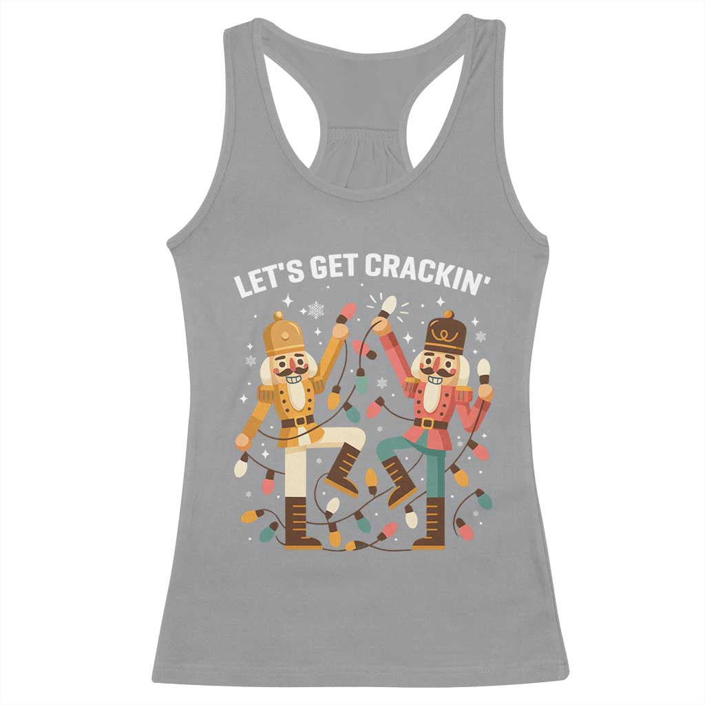 Funny Nutcracker Christmas Racerback Tank Top Let Us Get Crackin TS14 Sport Gray Print Your Wear