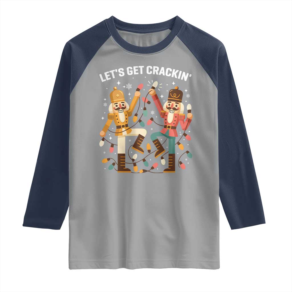Funny Nutcracker Christmas Raglan Shirt Let Us Get Crackin TS14 Sport Gray Navy Print Your Wear