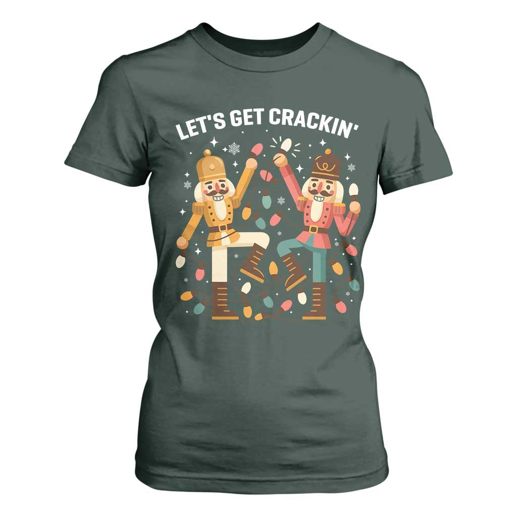 Funny Nutcracker Christmas T Shirt For Women Let Us Get Crackin TS14 Dark Forest Green Print Your Wear