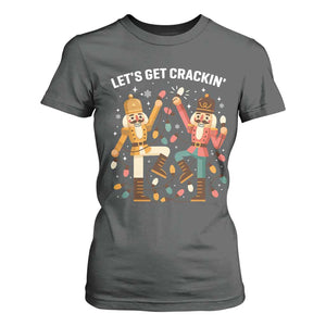 Funny Nutcracker Christmas T Shirt For Women Let Us Get Crackin TS14 Dark Heather Print Your Wear