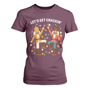 Funny Nutcracker Christmas T Shirt For Women Let Us Get Crackin TS14 Maroon Print Your Wear
