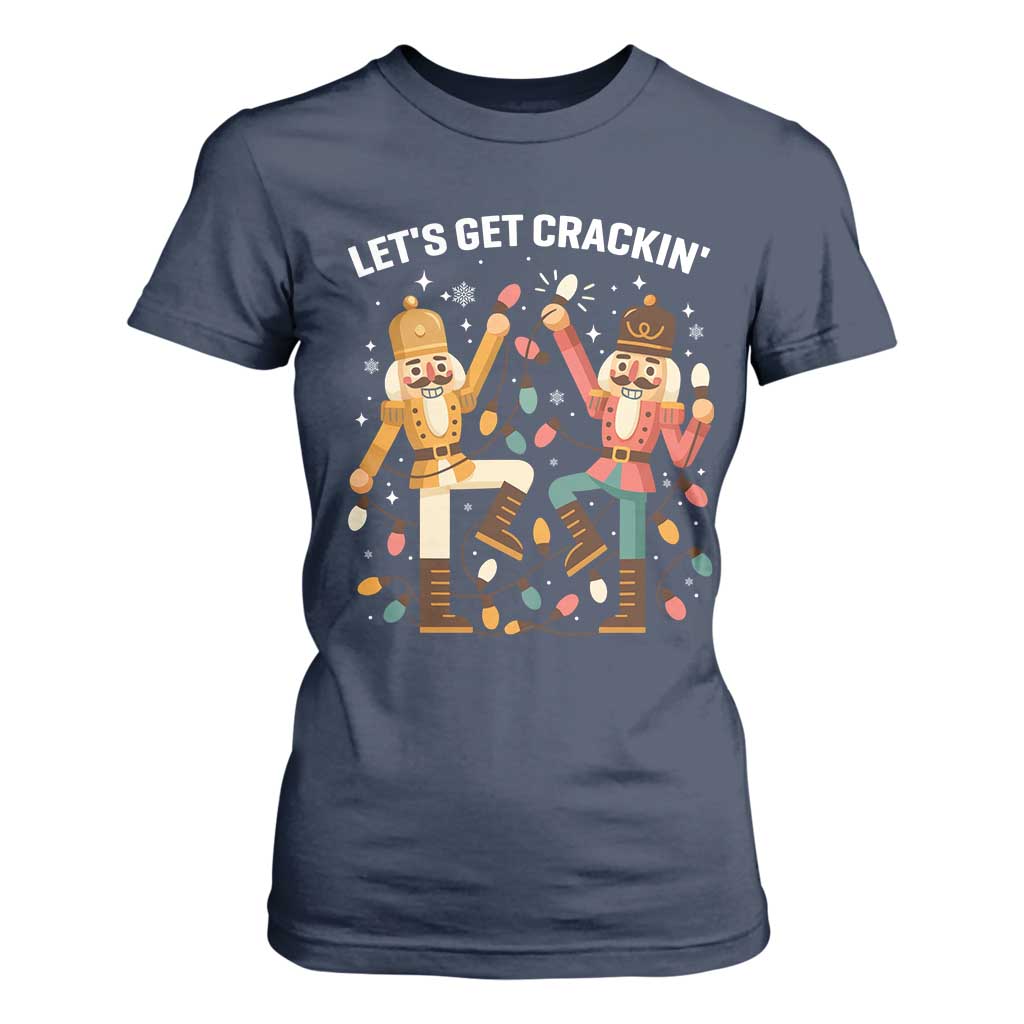 Funny Nutcracker Christmas T Shirt For Women Let Us Get Crackin TS14 Navy Print Your Wear