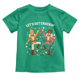 Funny Nutcracker Christmas Toddler T Shirt Let Us Get Crackin TS14 Irish Green Print Your Wear