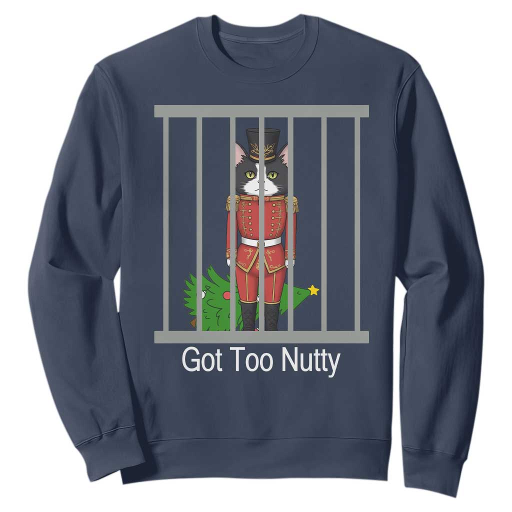 Funny Cat Nutcracker Christmas Sweatshirt Got Too Nutty TS14 Navy Print Your Wear