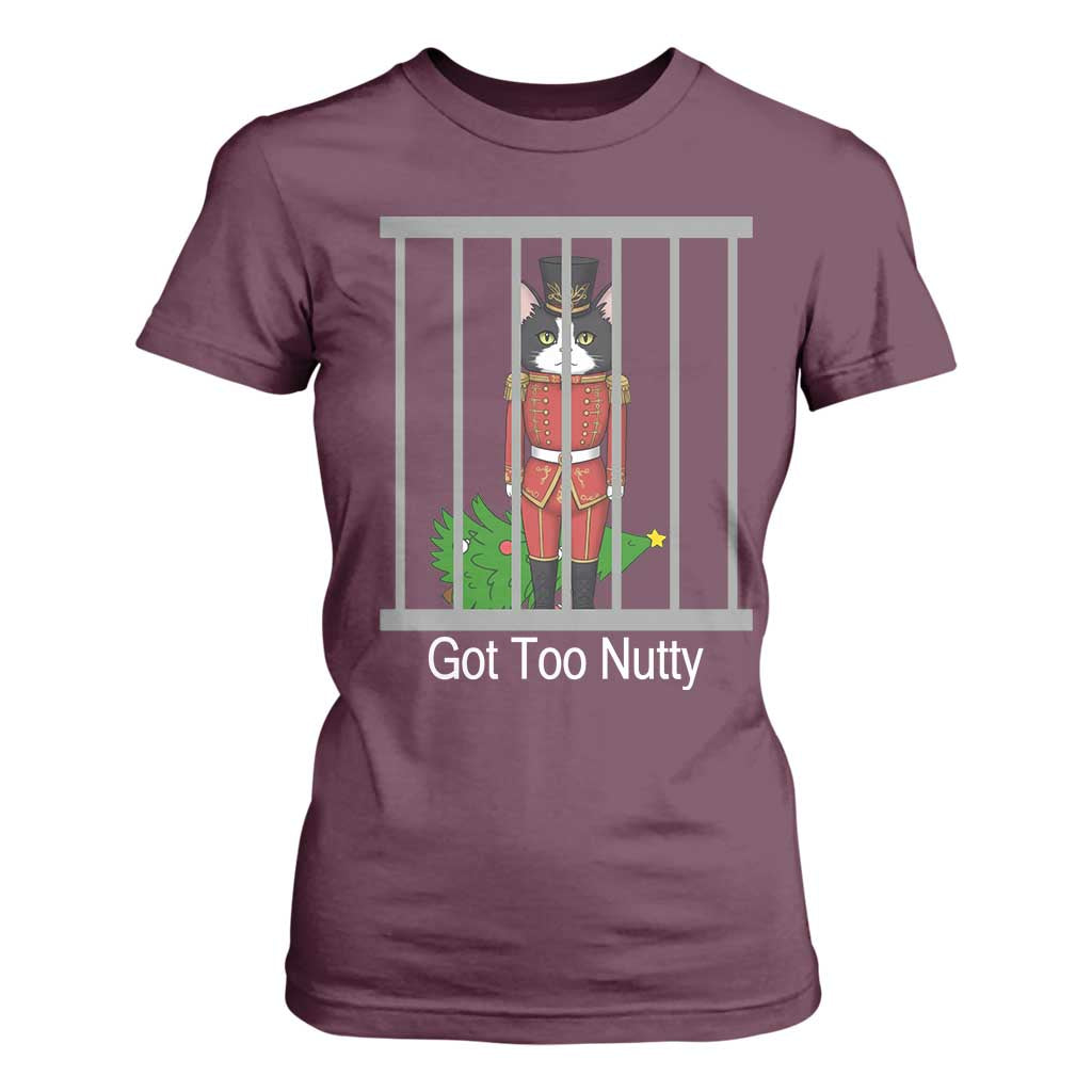 Funny Cat Nutcracker Christmas T Shirt For Women Got Too Nutty TS14 Maroon Print Your Wear