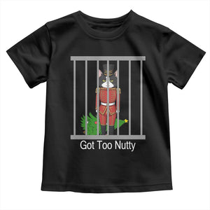 Funny Cat Nutcracker Christmas Toddler T Shirt Got Too Nutty TS14 Black Print Your Wear