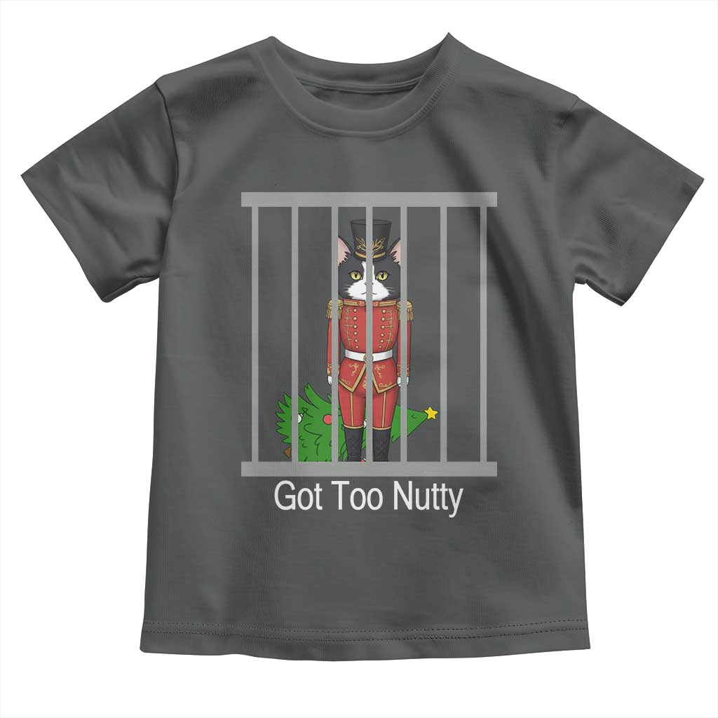 Funny Cat Nutcracker Christmas Toddler T Shirt Got Too Nutty TS14 Dark Heather Print Your Wear