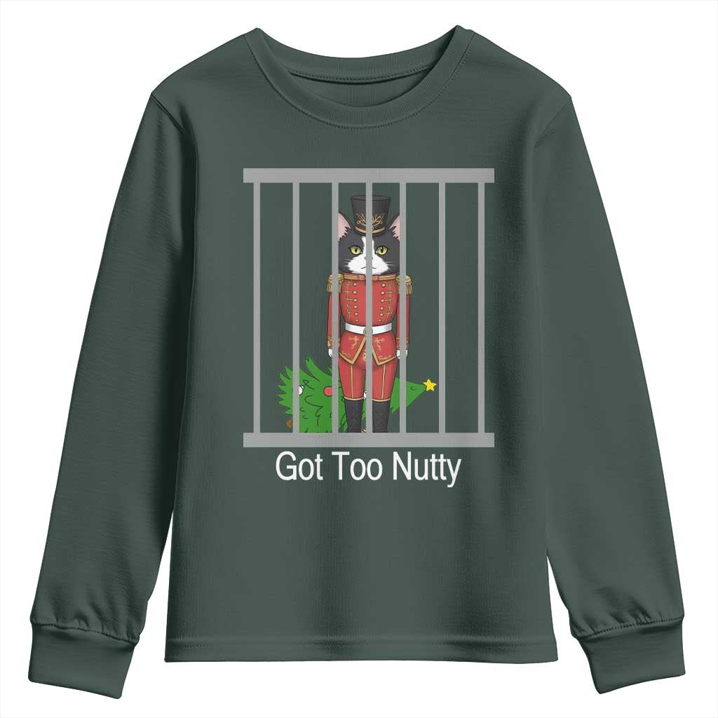 Funny Cat Nutcracker Christmas Youth Sweatshirt Got Too Nutty TS14 Dark Forest Green Print Your Wear