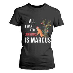 Marcus The Worm Robert Christmas Meme T Shirt For Women All I Want For Xmas Is Marcus TS14 Black Print Your Wear
