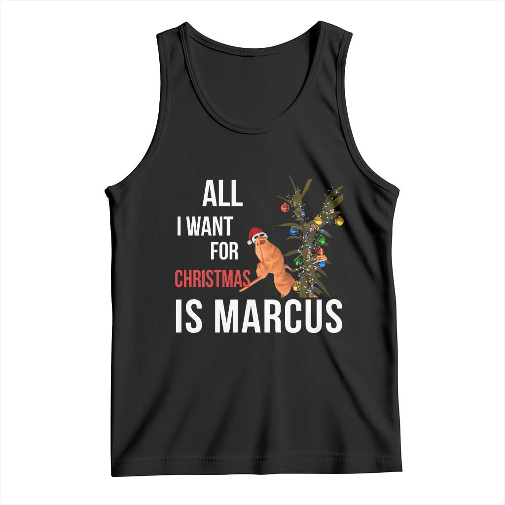 Marcus The Worm Robert Christmas Meme Tank Top All I Want For Xmas Is Marcus TS14 Black Print Your Wear