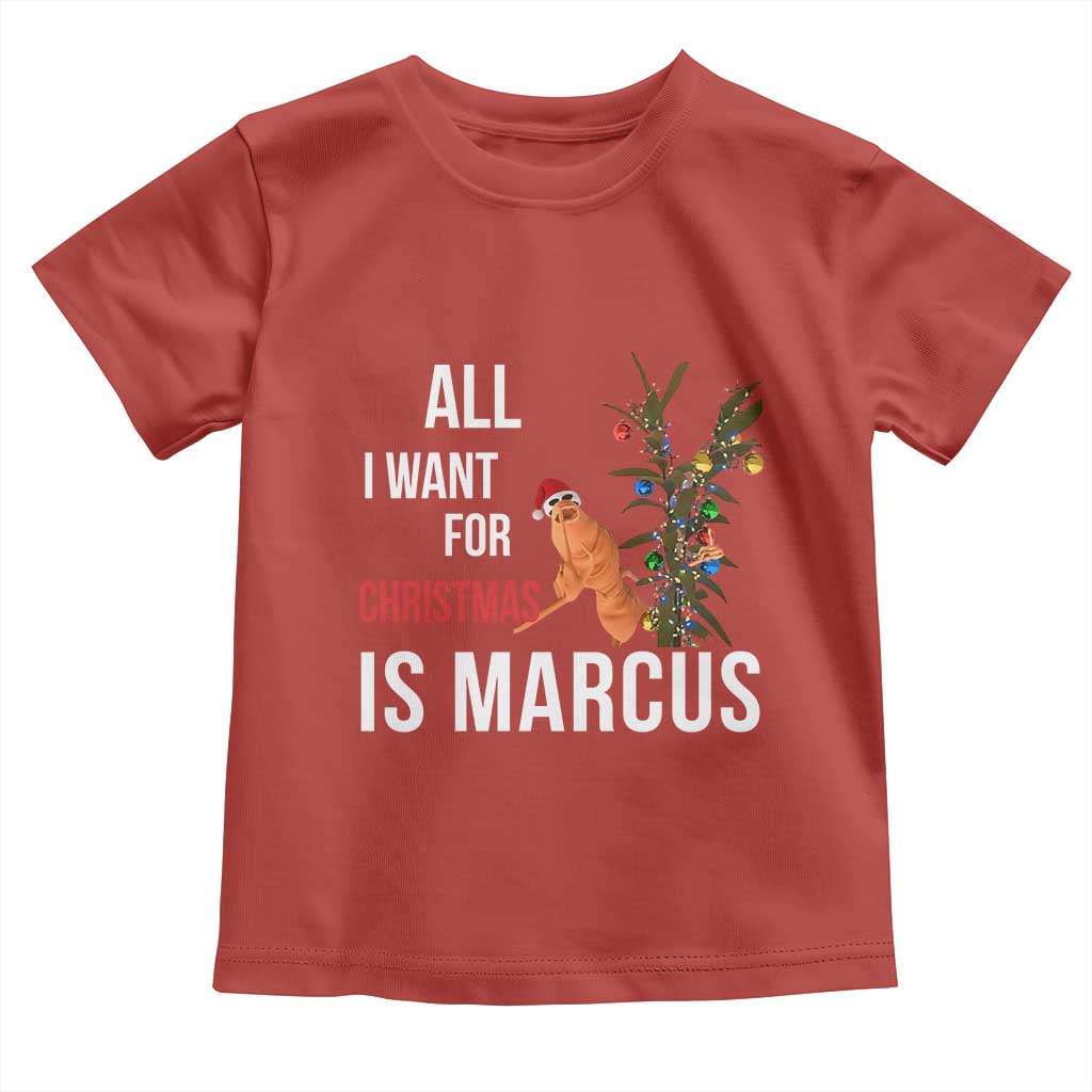 Marcus The Worm Robert Christmas Meme Toddler T Shirt All I Want For Xmas Is Marcus TS14 Red Print Your Wear