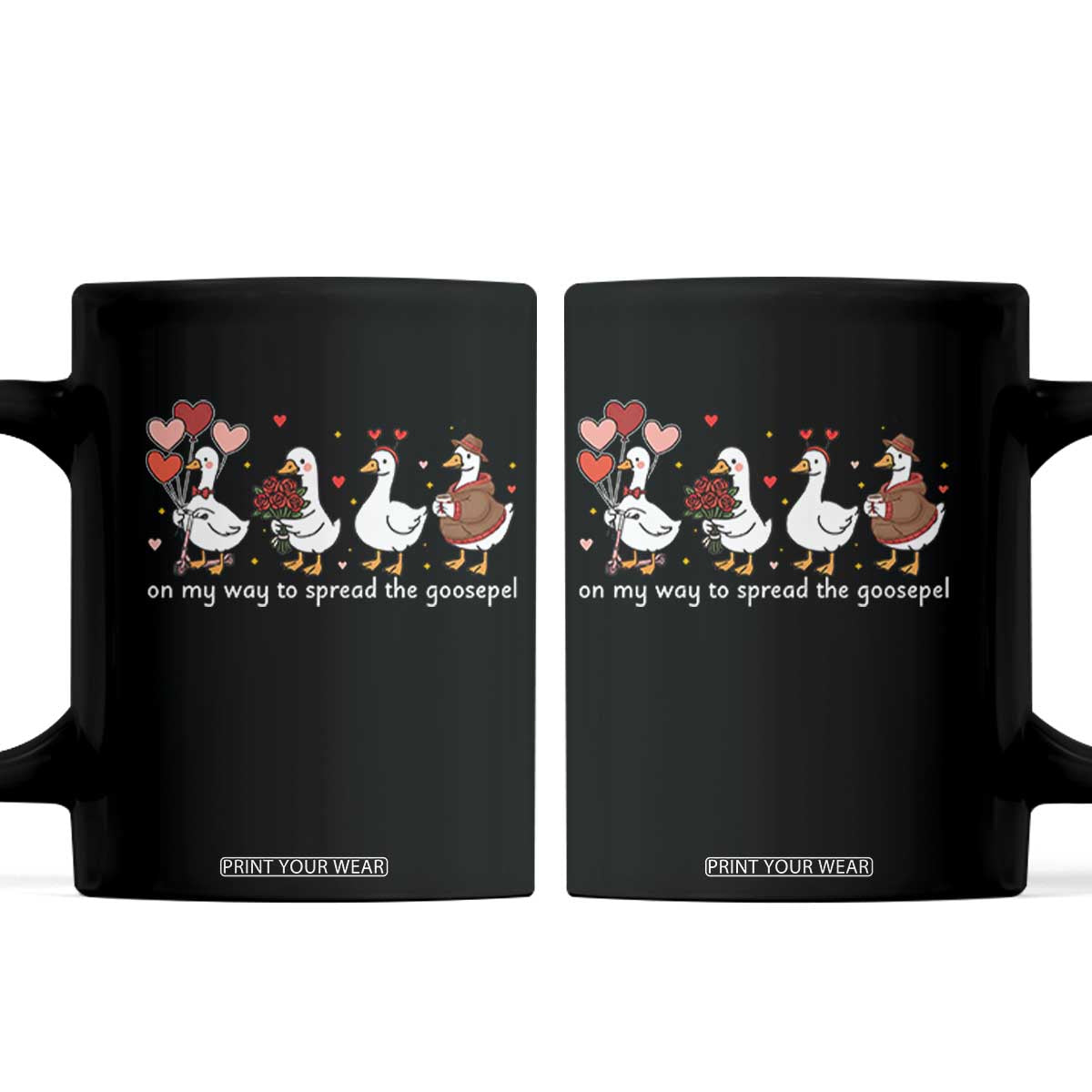 Silly Goose Christian Valentine Gospel Coffee Mug On My Way To Spread The Goosepel TS14 Black Print Your Wear