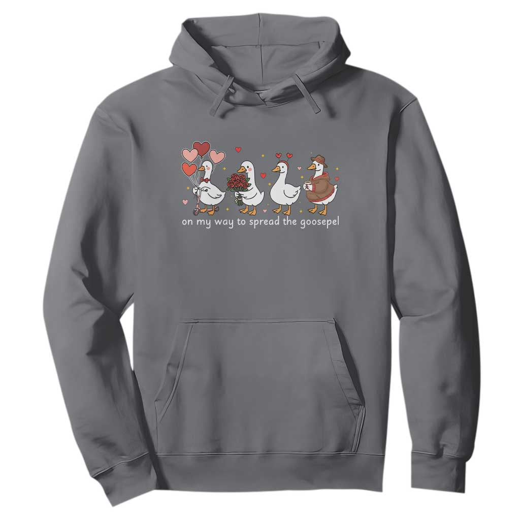 Silly Goose Christian Valentine Gospel Hoodie On My Way To Spread The Goosepel TS14 Charcoal Print Your Wear
