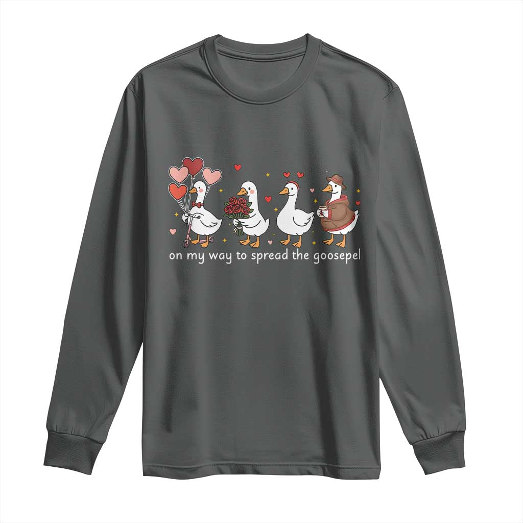 Silly Goose Christian Valentine Gospel Long Sleeve Shirt On My Way To Spread The Goosepel TS14 Dark Heather Print Your Wear