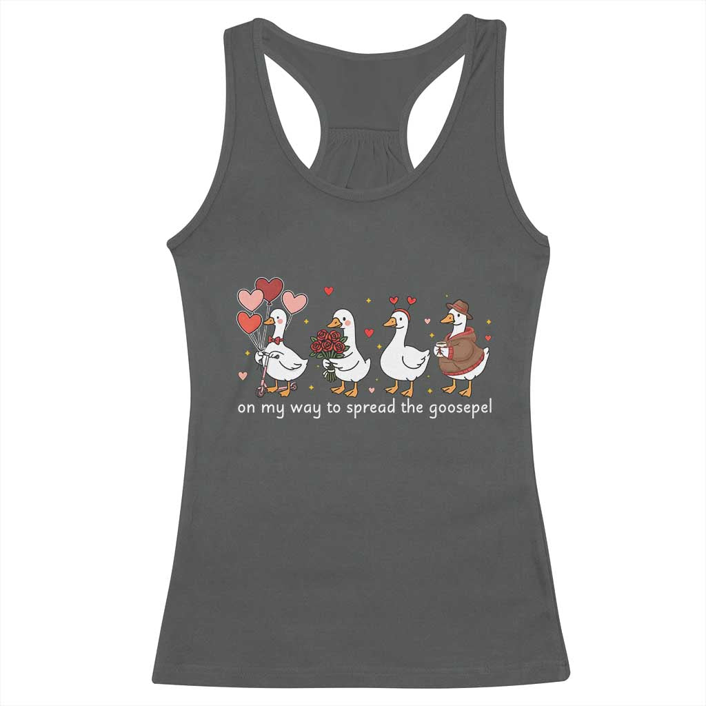 Silly Goose Christian Valentine Gospel Racerback Tank Top On My Way To Spread The Goosepel TS14 Dark Heather Print Your Wear