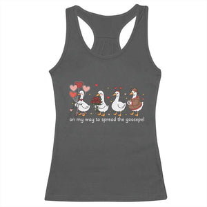 Silly Goose Christian Valentine Gospel Racerback Tank Top On My Way To Spread The Goosepel TS14 Dark Heather Print Your Wear