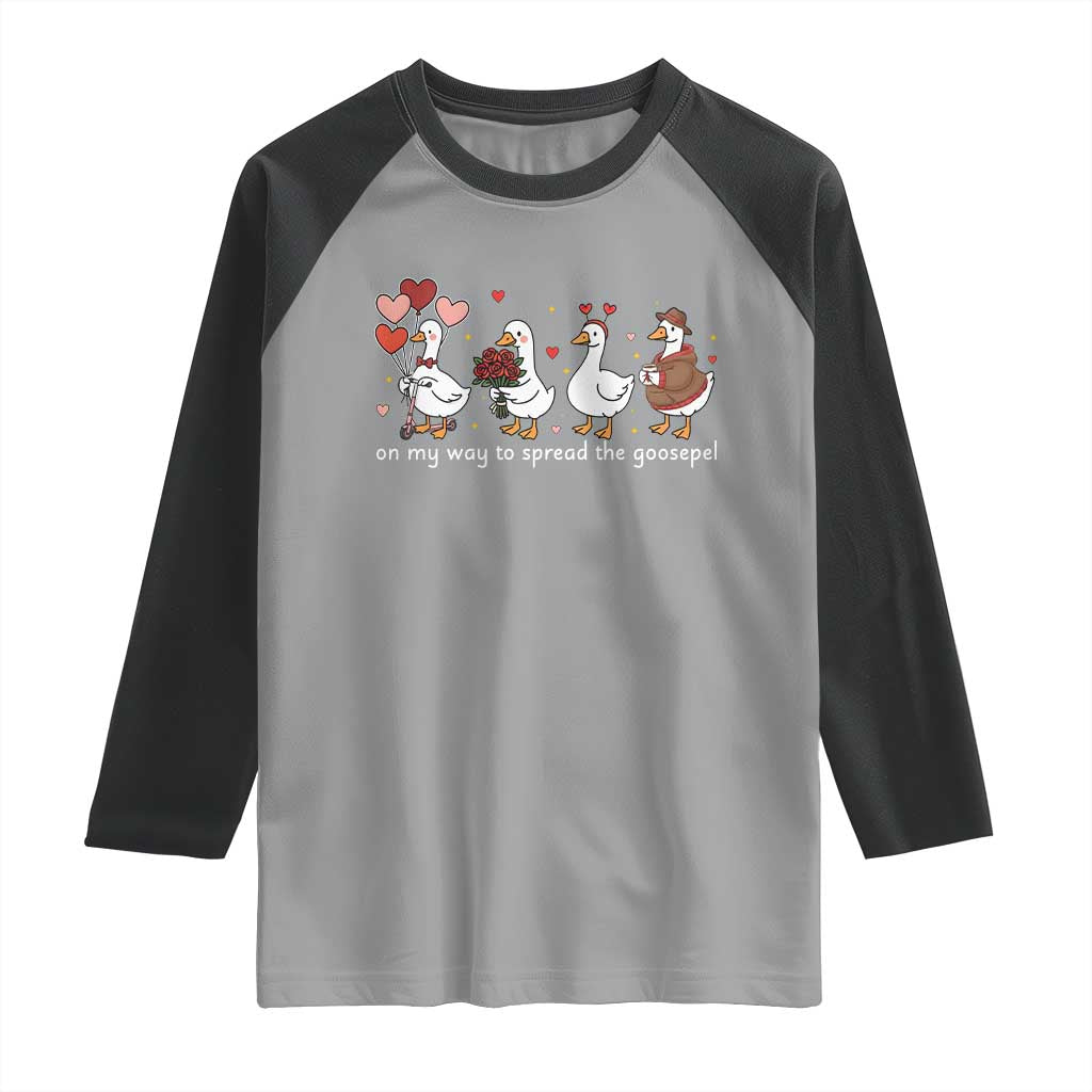Silly Goose Christian Valentine Gospel Raglan Shirt On My Way To Spread The Goosepel TS14 Sport Gray Black Print Your Wear