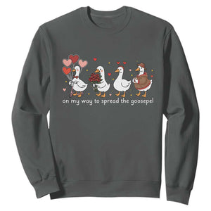 Silly Goose Christian Valentine Gospel Sweatshirt On My Way To Spread The Goosepel TS14 Dark Heather Print Your Wear