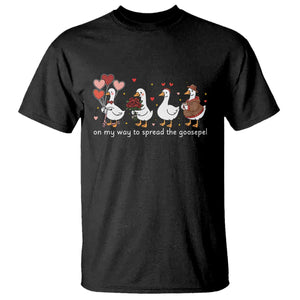 Silly Goose Christian Valentine Gospel T Shirt On My Way To Spread The Goosepel TS14 Black Print Your Wear