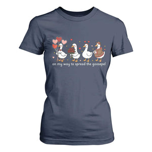 Silly Goose Christian Valentine Gospel T Shirt For Women On My Way To Spread The Goosepel TS14 Navy Print Your Wear
