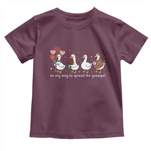 Silly Goose Christian Valentine Gospel Toddler T Shirt On My Way To Spread The Goosepel TS14 Maroon Print Your Wear