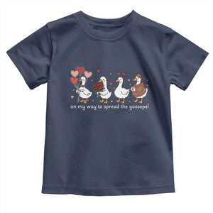 Silly Goose Christian Valentine Gospel Toddler T Shirt On My Way To Spread The Goosepel TS14 Navy Print Your Wear