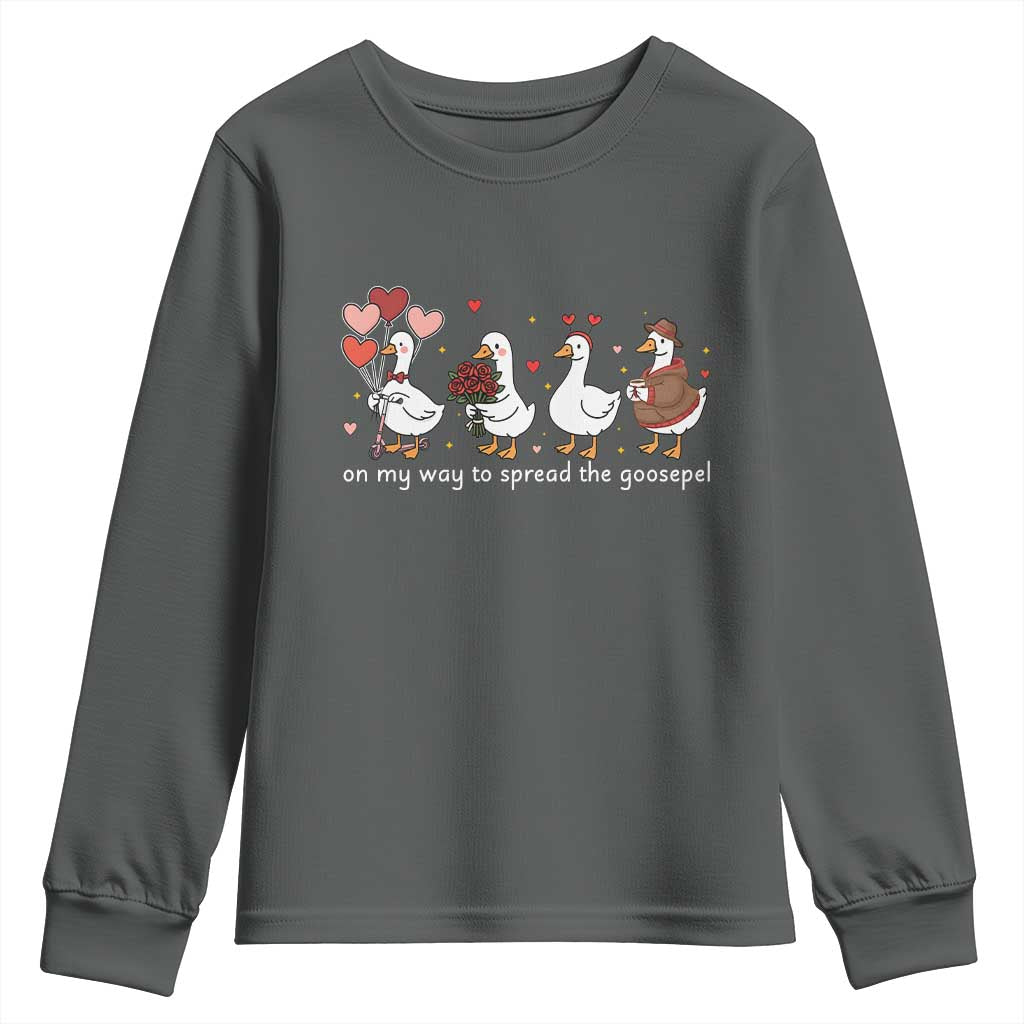 Silly Goose Christian Valentine Gospel Youth Sweatshirt On My Way To Spread The Goosepel TS14 Dark Heather Print Your Wear