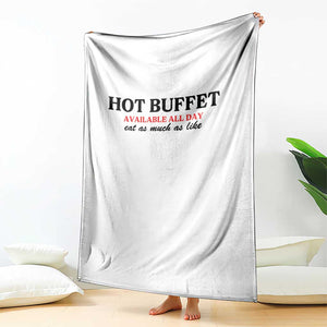 Hot Buffet Available All Day Throw Blanket Funny Cooking Food TS14 Print Your Wear