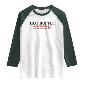 Hot Buffet Available All Day Raglan Shirt Funny Cooking Food TS14 White Dark Forest Green Print Your Wear