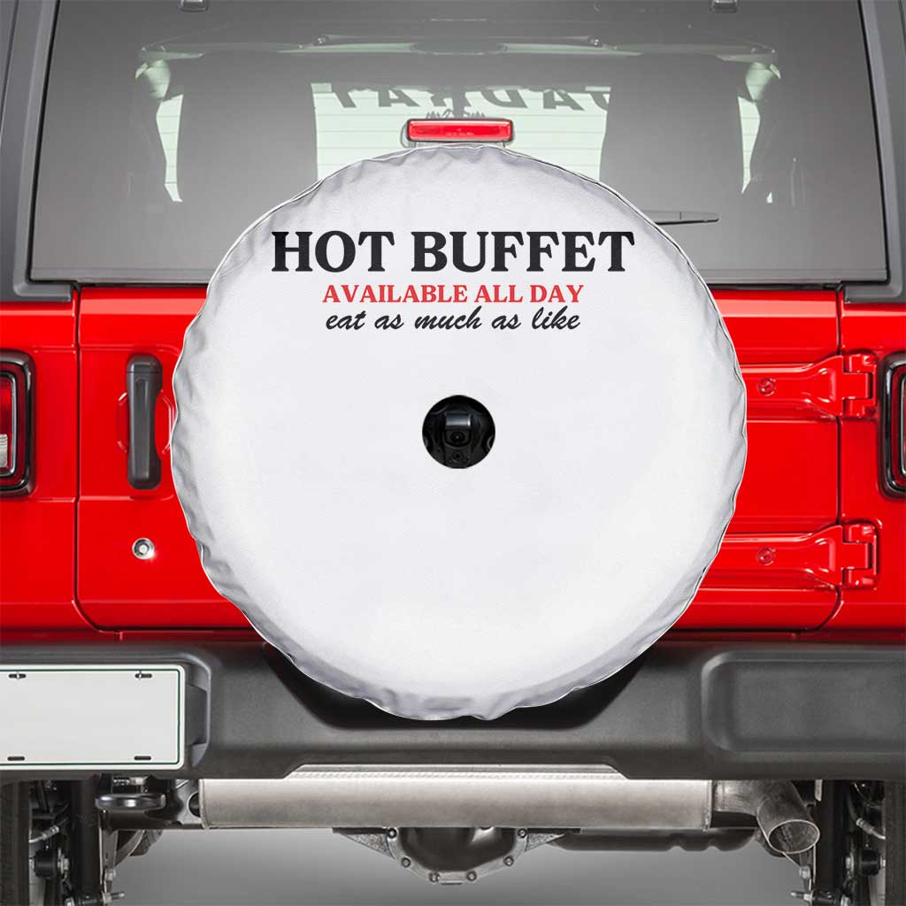 Hot Buffet Available All Day Spare Tire Cover Funny Cooking Food TS14 White Print Your Wear