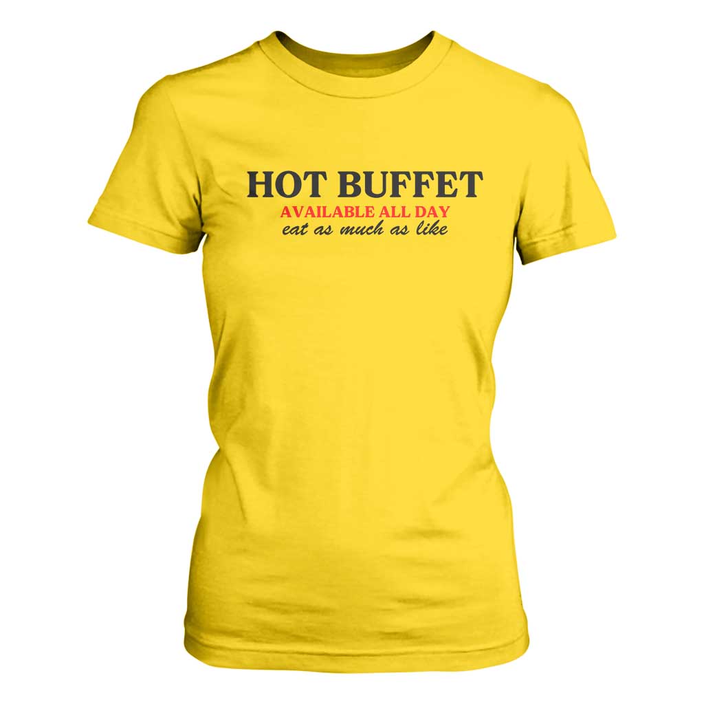 Hot Buffet Available All Day T Shirt For Women Funny Cooking Food TS14 Daisy Print Your Wear