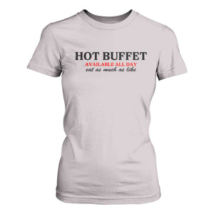 Hot Buffet Available All Day T Shirt For Women Funny Cooking Food TS14 Ice Gray Print Your Wear