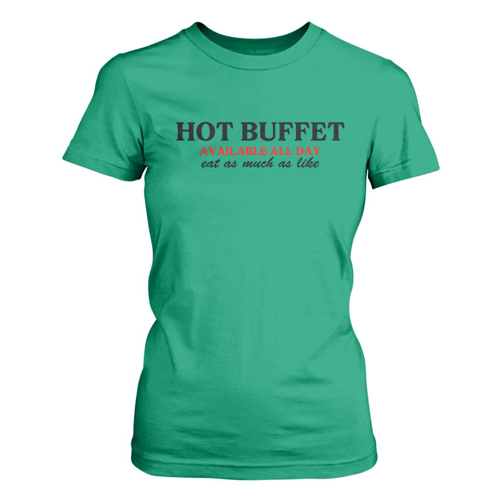 Hot Buffet Available All Day T Shirt For Women Funny Cooking Food TS14 Irish Green Print Your Wear