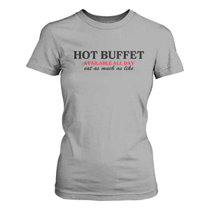 Hot Buffet Available All Day T Shirt For Women Funny Cooking Food TS14 Sport Gray Print Your Wear