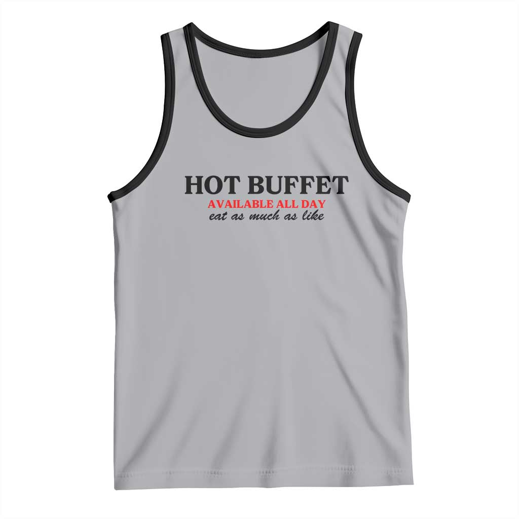 Hot Buffet Available All Day Tank Top Funny Cooking Food TS14 Athletic Heather Black Print Your Wear