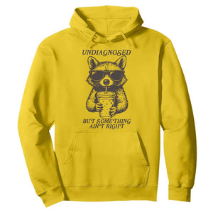 Undiagnosed But Something Aint Right Hoodie Funny Racoon Saying TS14 Daisy Print Your Wear