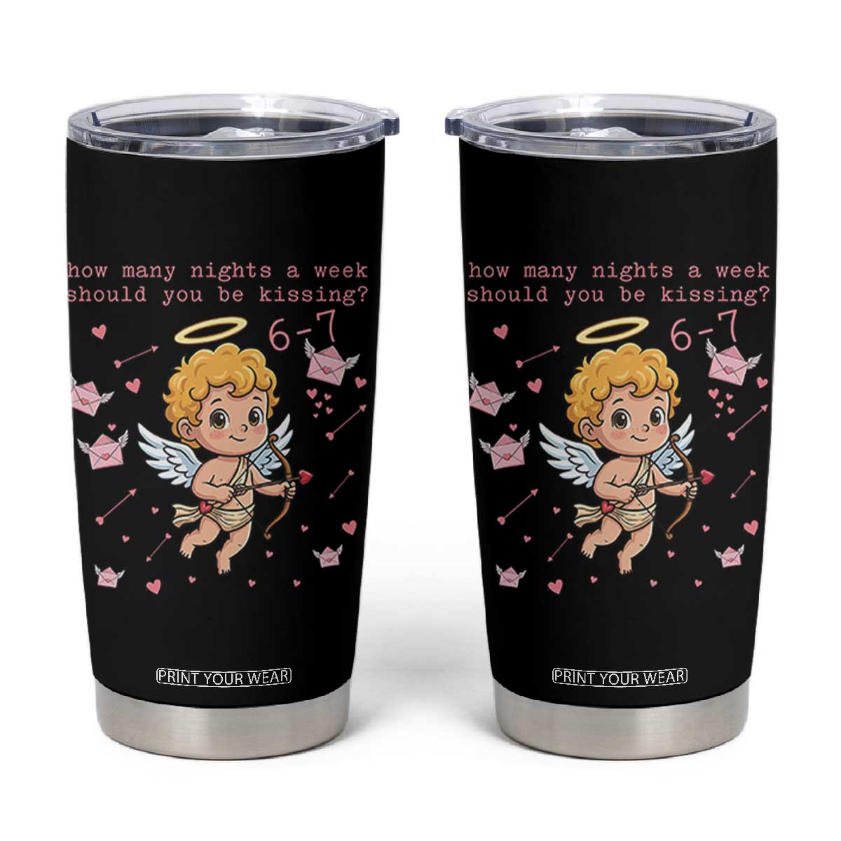 67 Valentine Meme Tumbler Cup Funny Six Seven Cupid Saying TS14 Black Print Your Wear