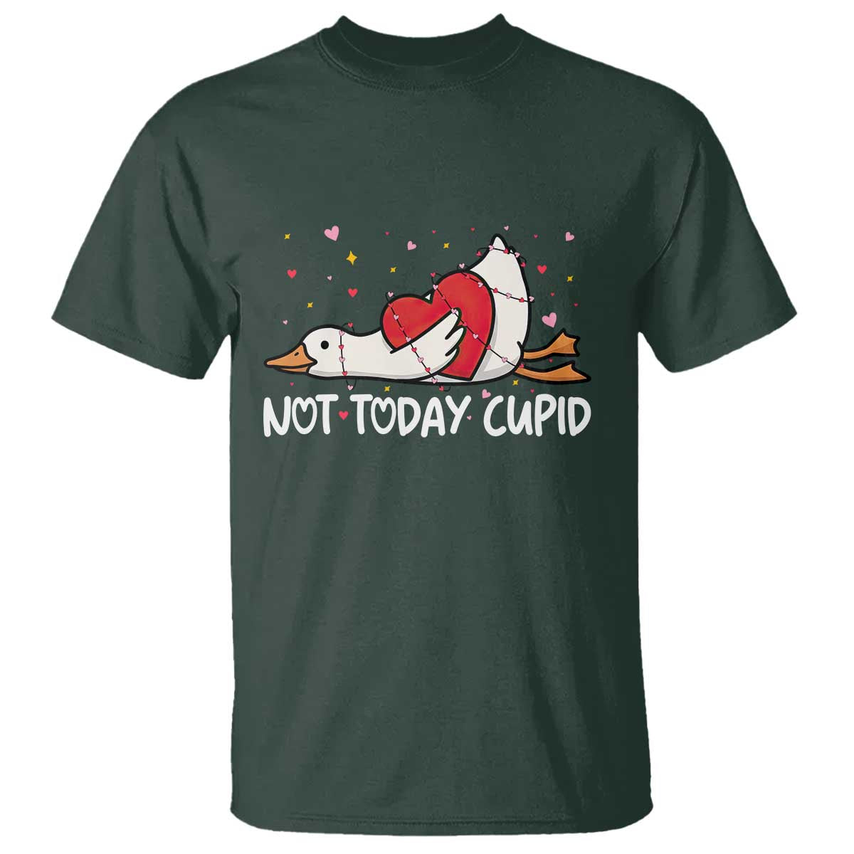 Silly Goose Valentine T Shirt Not Today Cupid TS14 Dark Forest Green Print Your Wear