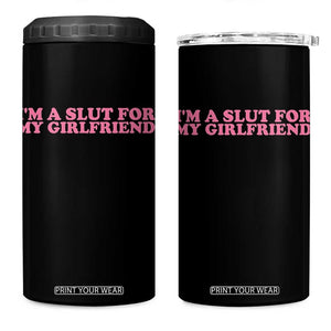 Funny Boyfriend Valentine 4 in 1 Can Cooler Tumbler Im A Slut For My Girlfriend TS14 One Size: 16 oz Black Print Your Wear