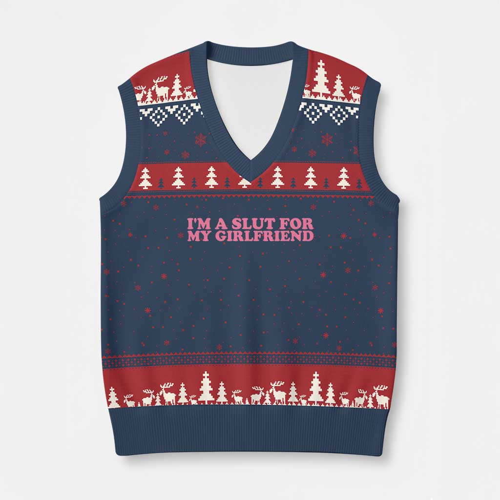 Funny Boyfriend Valentine V-Neck Knit Sweater Vest Im A Slut For My Girlfriend TS14 Navy Red Print Your Wear