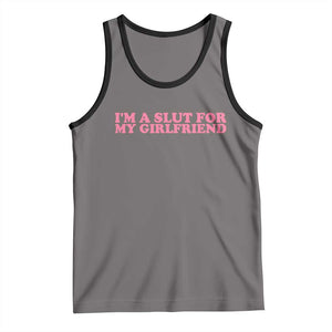 Funny Boyfriend Valentine Tank Top Im A Slut For My Girlfriend TS14 Deep Heather Black Print Your Wear