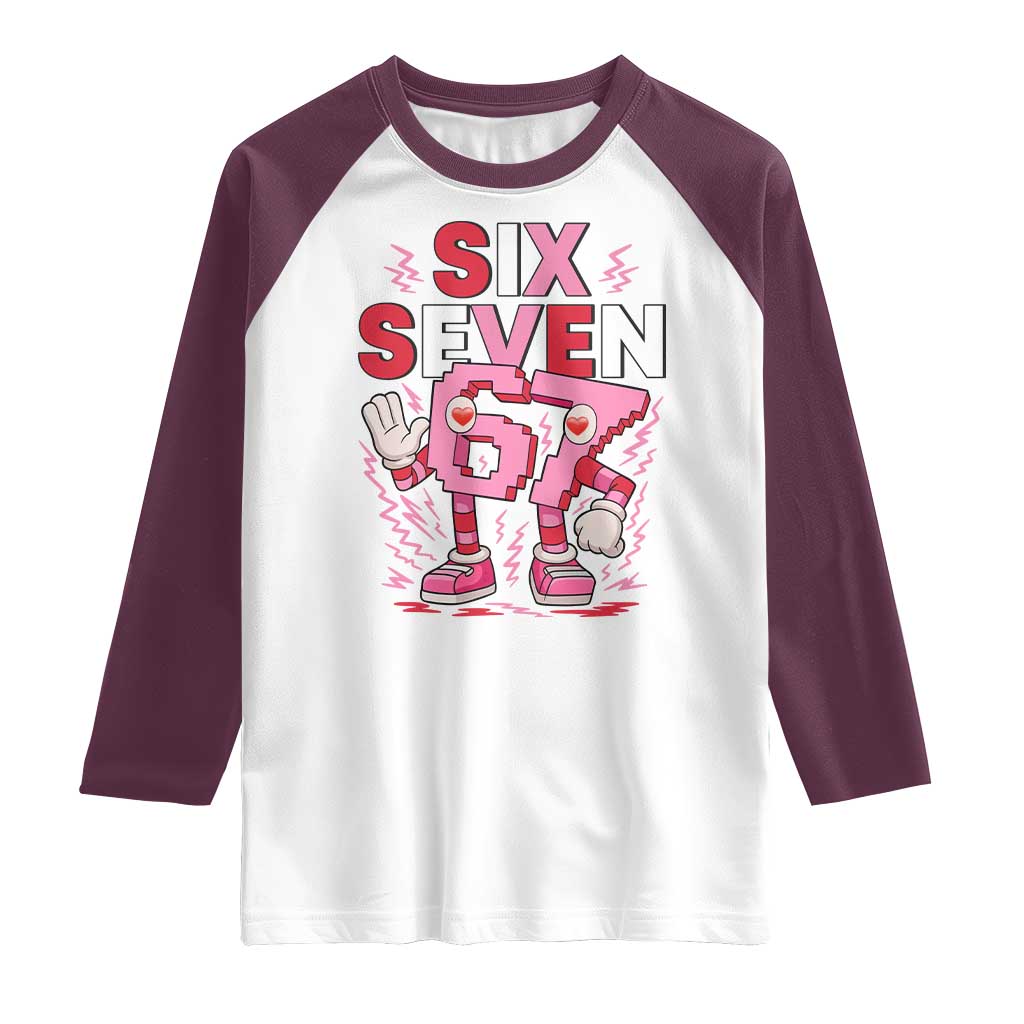67 Valentines Raglan Shirt Funny Six Seven Brainrot Meme TS14 White Maroon Print Your Wear