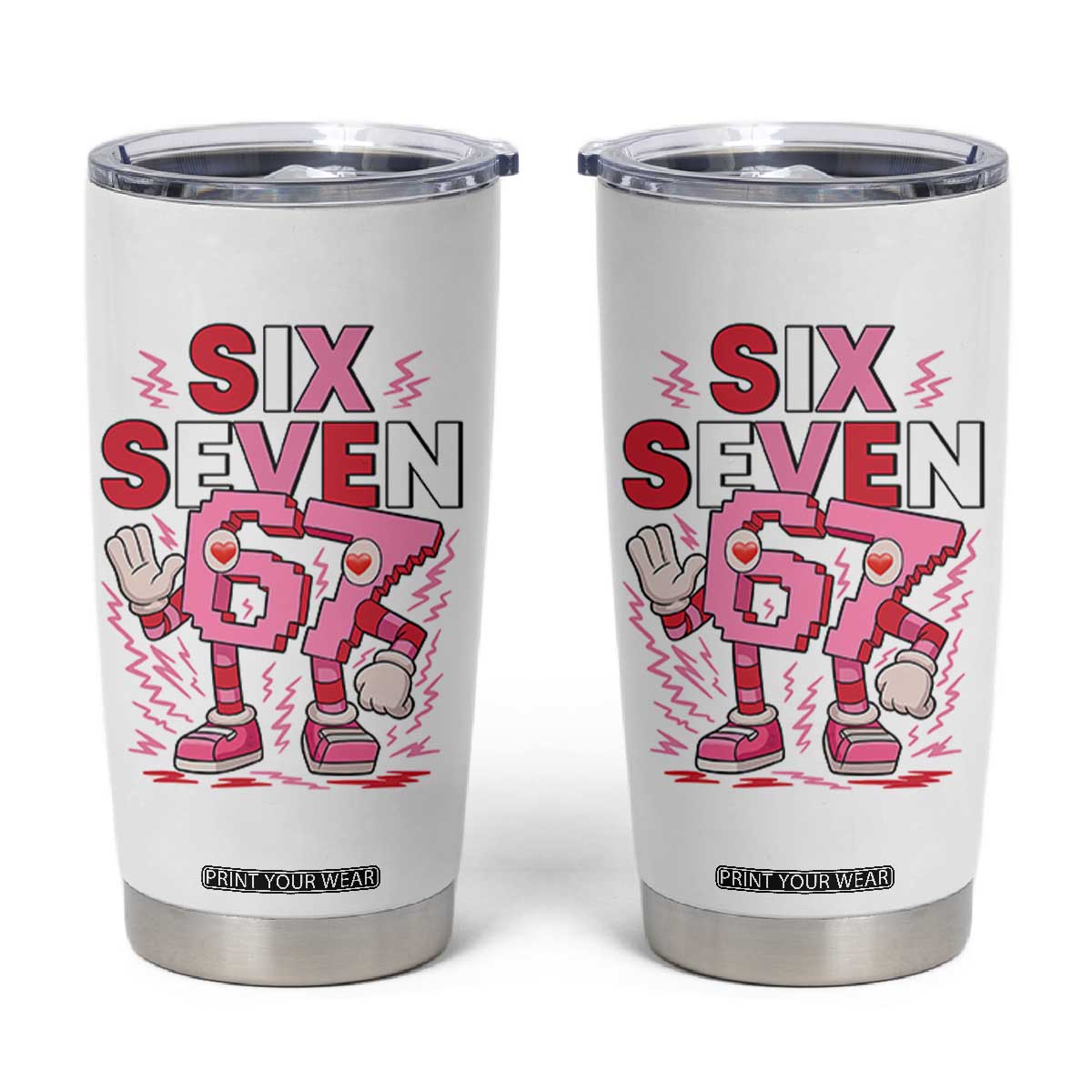 67 Valentines Tumbler Cup Funny Six Seven Brainrot Meme TS14 White Print Your Wear