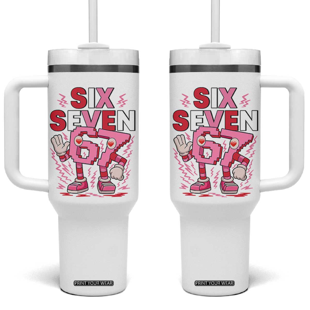 67 Valentines Tumbler With Handle Funny Six Seven Brainrot Meme TS14 One Size: 40 oz White Print Your Wear