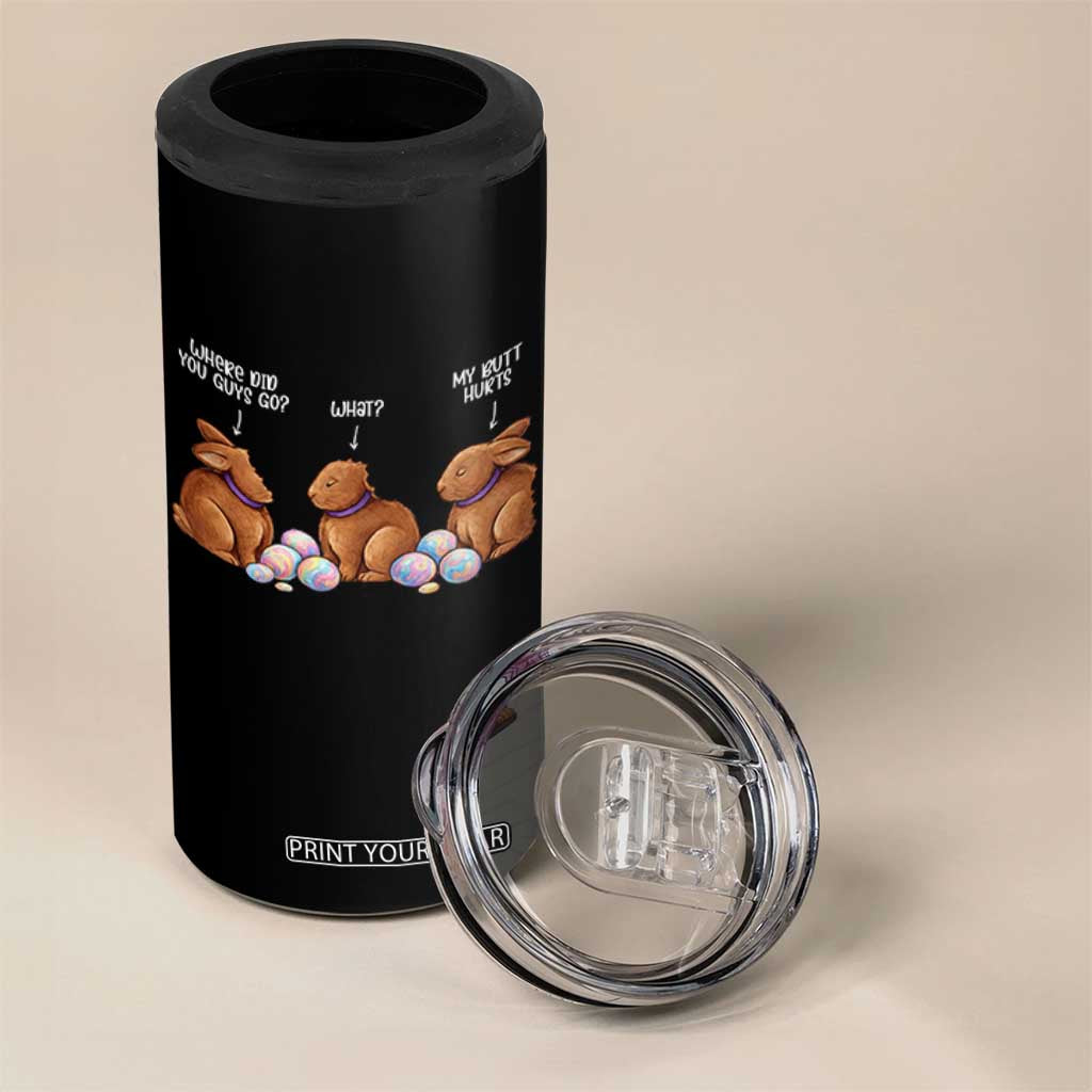 Funny Easter Bunny 4 in 1 Can Cooler Tumbler Where Did You Guys Go Chocolate TS14 Print Your Wear