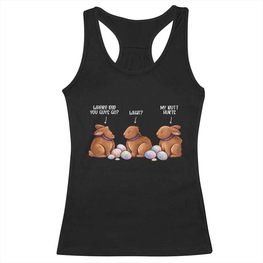Funny Easter Bunny Racerback Tank Top Where Did You Guys Go Chocolate TS14 Black Print Your Wear
