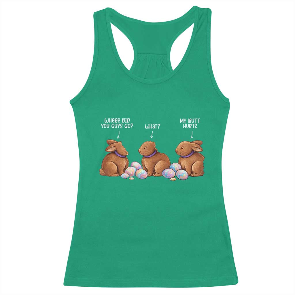 Funny Easter Bunny Racerback Tank Top Where Did You Guys Go Chocolate TS14 Irish Green Print Your Wear