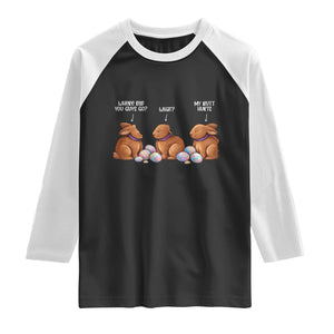 Funny Easter Bunny Raglan Shirt Where Did You Guys Go Chocolate TS14 Black White Print Your Wear