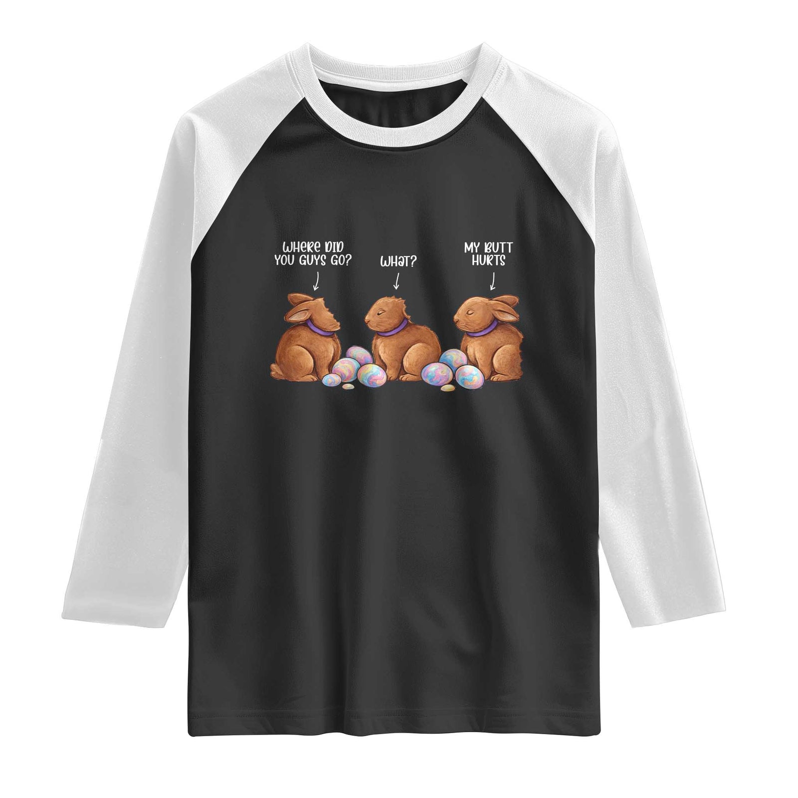 Funny Easter Bunny Raglan Shirt Where Did You Guys Go Chocolate TS14 Black White Print Your Wear